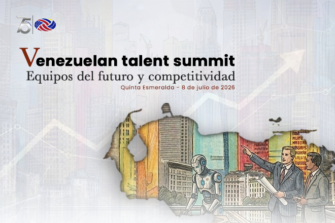 Venezuelan talent summit - Equipos del futuro y competitividad